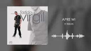 FASTIDIOUS -  APRE WI Ft TRAVIS
