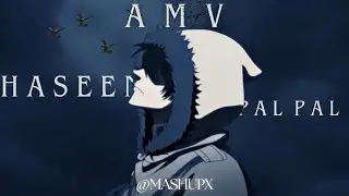 Haseen x Pal Pal Talwiinder Song「Hindi AMV」 Anime mix @Mashupx61