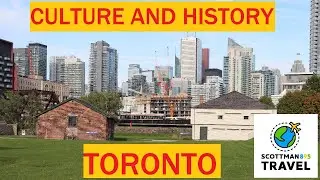 Exploring the CULTURE and HISTORY of Toronto