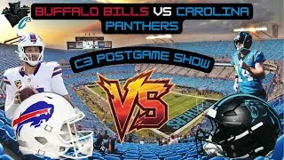 Buffalo Bills VS Carolina Panthers | C3 Postgame Show