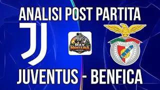 JUVENTUS   BENFICA  ANALISI POST PARTITA