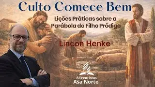 LI&Ccedil;&Otilde;ES PR&Aacute;TICAS SOBRE A PAR&Aacute;BOLA DO FILHO PR&Oacute;DIGO | Lincon Henke | CULTO COMECE BEM | 01/02/2026