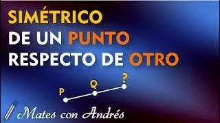 Sim&eacute;trico de un Punto Respecto de Otro Punto