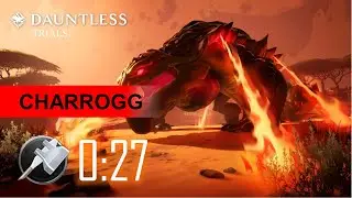 Dauntless Trials | Charrogg 0:27 | Hammer solo (Tragic Echo)