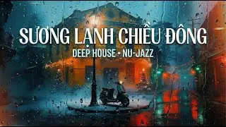 Sương Lạnh Chiều Đông - Deep House, Nu-Jazz cover | AI-generated music