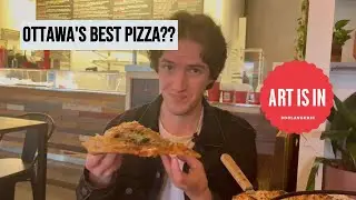 OTTAWA'S BEST PIZZA? Art Is In - Review