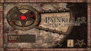 Painkiller Black - Chapter 2 : Level 6 - Swamp