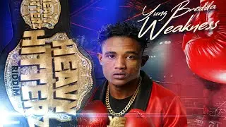 Yung Bredda - Weakness (Heavy Hitterz Riddim) | Soca 2026