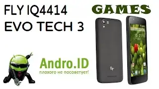Fly IQ4414 тест в 3D играх, камера, тесты аккумулятора