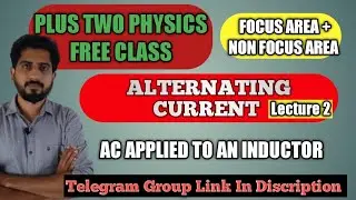 Alternating Current in class 12 physics | Lecture 2 | Focus area