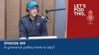 Is grievance politics here to stay? (with Keith Gaddie)