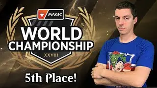 🏆 5th Place At #MTGWorlds 🏆 Event Recap!