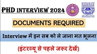 Documents Required for PhD Interview | PhD Admission 2024 ||  DU & BBAU PHD interview