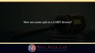How are assets split in a LGBT divorce?