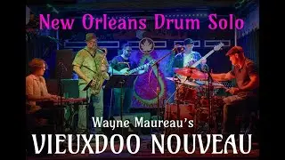 Drum solo on a New Orleans Street Beat - Wayne Maureau's Vieuxdoo Nouveau at the Maple Leaf 6/7/25