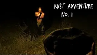 Rust Adventure Part 1 - Racist Russian - Funny Moment - Alpha Gameplay