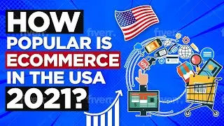 Online Shopping Statistics: How Popular is Ecommerce in the USA 2021?