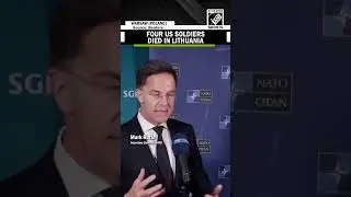 Big Tragedy! 4 US Army Soldiers killed during training in Lithuania, NATO Chief Mark Rutte confirms