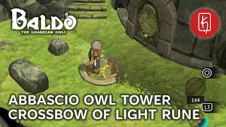 Baldo: The Guardian Owls - Abbascio Owl Tower (Crossbow of Light Rune)