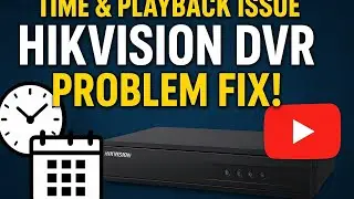 Hikvision DVR Time & Date Issue & Playback Problem Solution | Hikvision DVR Settings