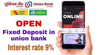 Online FD / how to open fixed deposit account in union bank / union bank me FD a/c open kase kare