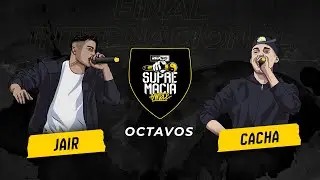 Cacha vs Jair - Octavos | Supremacia Mc Final Internacional 2019