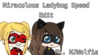 Miraculous Ladybug Speed Edit | Ft. NJWolfie | Gacha Life