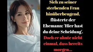 Er flüsterte seiner sterbenden Frau: „Hier ist deine Scheidung“. Doch er ahnte nichts...
