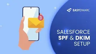 Salesforce SPF & DKIM Setup | EasyDMARC