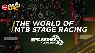 The Epic Series - The World of MTB Stage Racing