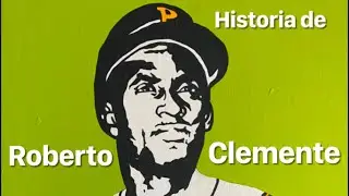La historia de Roberto Clemente.