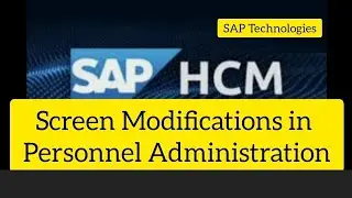 Screen Modifications in Personnel Administration #sap #saphcm #erpsystem #cloud #SAP Technologies