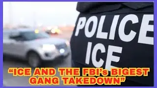 ONE OF THE BIGGEST TAKEDOWNS FROM ICE, AND FBI AGENTS