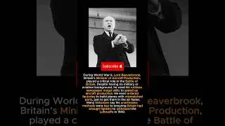 Lord Beaverbrook&rsquo;s secret role in saving Britain #historyshorts #ww2