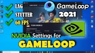 NVIDIA Control Panel OPTIMIZE For GameLoop Emulator|BEST SETTING FOR LOW END PC |BEST FPS|2021|PUBG.