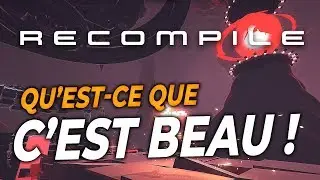 RECOMPILE : C'est tellement beau ! | GAMEPLAY FR
