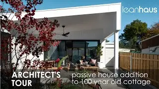 Passive House addition to 100 year old cottage.