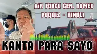 Retired Air Force General Song - Hinuli/Pinusasan Si Gen Romeo Poquiz