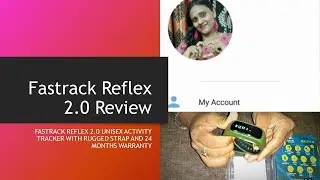 Fastrack Reflex 2 0 Activity Tracker Full Review