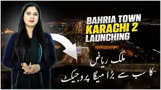 Mega Project Bahria Town Karachi 2 | All details about Project | Golden opportunity for Investors |