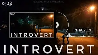 SAGE - INTROVERT ft. Deep (prod. by Soby beats) [OFFICIAL MUSIC VIDEO] ||Holistic music||