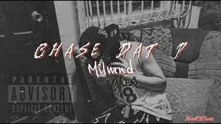 ChaseDatP - MilMnd (HoodOfSaint)                      beats by: prod.by WTFUK