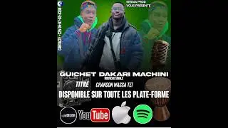 Guiche 🔥Dakarimachini wassa Te&iuml; 🌬️✊🏿🎶🎧