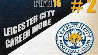 FIFA 16| Leicester City Career Mode- Episode 2: Them Long shots!