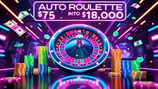 HIGH STAKES AT AUTO ROULETTE TURNS INTO $18,000