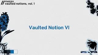 Mezax - Vaulted Notion VI