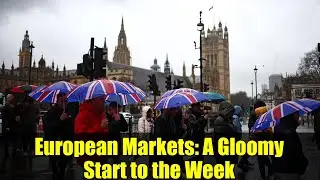 European Markets: A Gloomy Start to the Week | FTSE, DAX, CAC 40, FTSE MIB