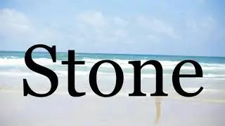 How To Pronounce Stone🌈🌈🌈🌈🌈🌈Pronunciation Of Stone