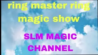  ring master ring magic show//#magic #viralvidio 