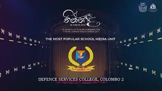 Defence Services College Media Unit  | The Most Popular School Media Unit - Ninnada 23